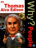 Why? People:Thomas Alva Edison