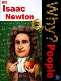 Why? People :  Isaac Newton