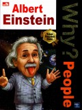 Why? People: Albert Einstein