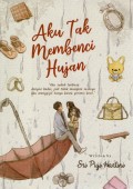 Aku Tak Membenci Hujan