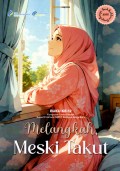 Melangkah Meski Takut