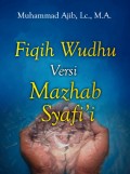 Fiqih Wudhu Versi Madzhab Syafi'iy (ebook)